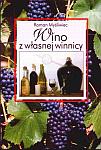 Wino z własnej winnicy